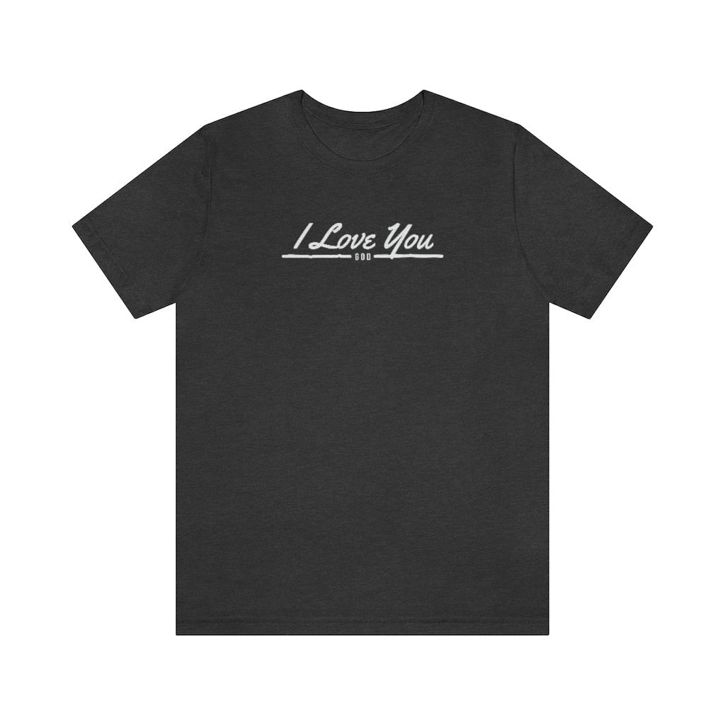 God has always loved you. You are His favorite child and He can't wait to see what great things you will do with the life He has gifted you! This shirt was made for you, our precious Christian treasure! It's a tool to reach the spiritually lost and discouraged - we know that with your help this will be an effective way of showing others how they can find hope again.