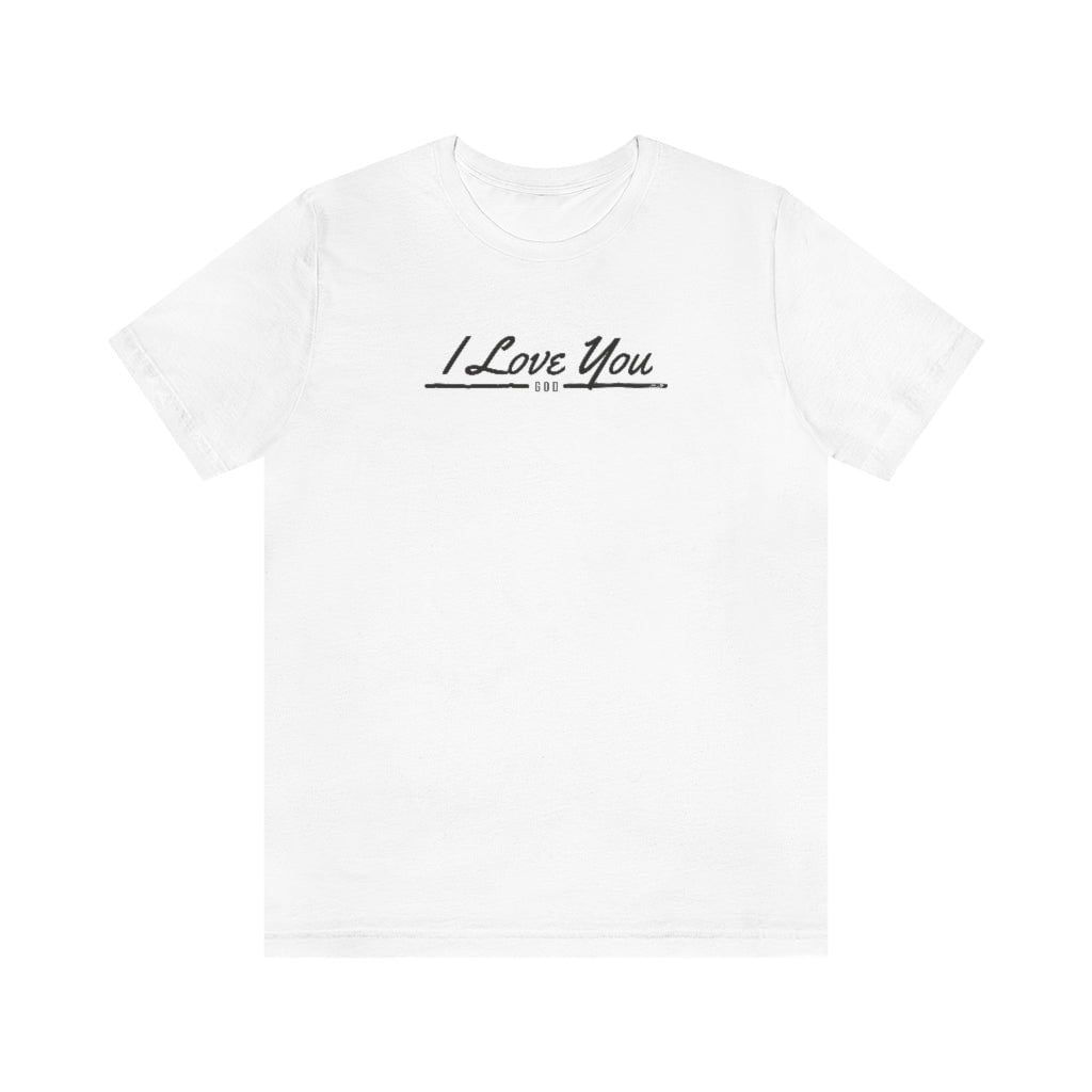 God has always loved you. You are His favorite child and He can't wait to see what great things you will do with the life He has gifted you! This shirt was made for you, our precious Christian treasure! It's a tool to reach the spiritually lost and discouraged - we know that with your help this will be an effective way of showing others how they can find hope again.